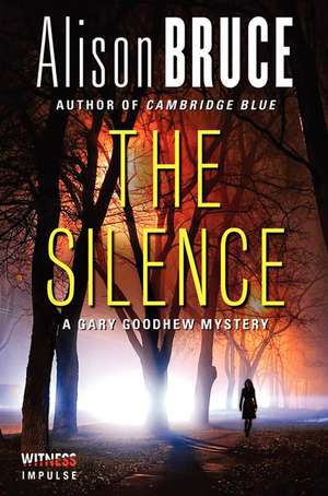 The Silence: A Gary Goodhew Mystery de Alison Bruce