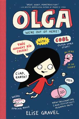 Olga: We're Out of Here! de Elise Gravel