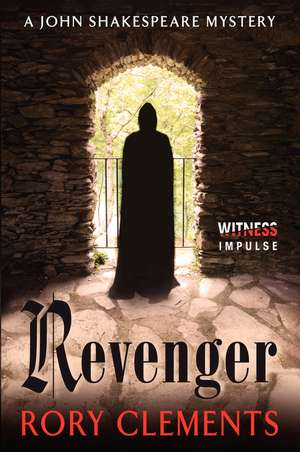 Revenger: A John Shakespeare Mystery de Rory Clements