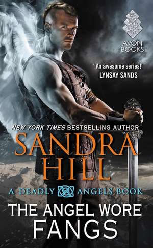 The Angel Wore Fangs: A Deadly Angels Book de Sandra Hill