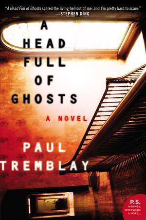 A Head Full of Ghosts: A Novel de Paul Tremblay