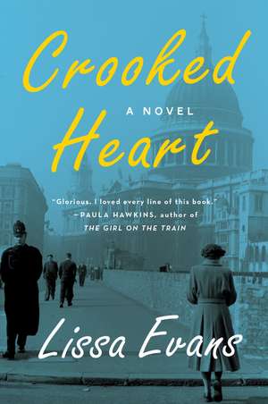 Crooked Heart: A Novel de Lissa Evans