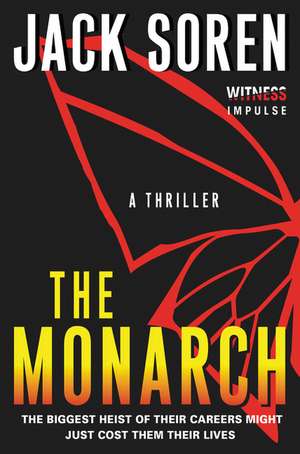 The Monarch: A Thriller de Jack Soren