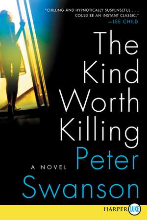 The Kind Worth Killing: A Novel de Peter Swanson