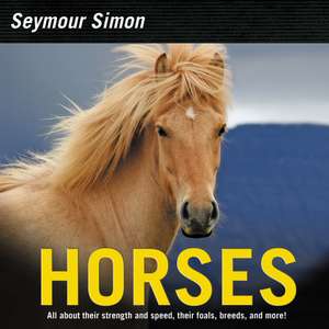 Horses: Revised Edition de Seymour Simon