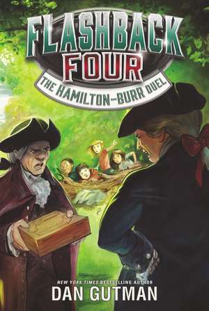 Flashback Four #4: The Hamilton-Burr Duel de Dan Gutman