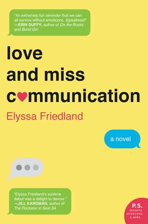 Love and Miss Communication: A Novel de Elyssa Friedland