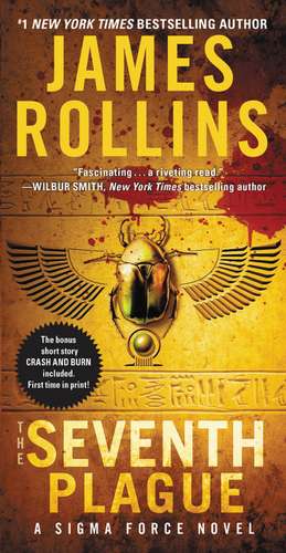 The Seventh Plague: A Sigma Force Novel de James Rollins