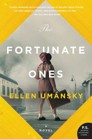 The Fortunate Ones: A Novel de Ellen Umansky