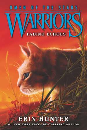 Warriors: Omen of the Stars #2: Fading Echoes: Warriors: Omen of the Stars vol 2 de Erin Hunter