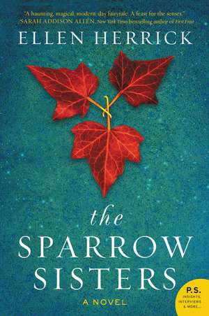 The Sparrow Sisters: A Novel de Ellen Herrick