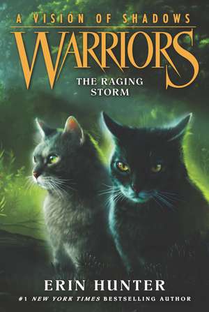 Warriors: A Vision of Shadows #6: The Raging Storm de Erin Hunter