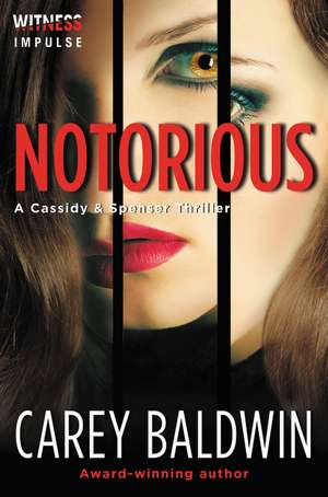 Notorious de Carey Baldwin