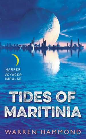 Tides of Maritinia de Warren Hammond