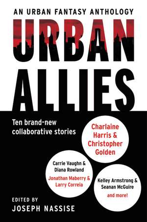 Urban Allies: Ten Brand-New Collaborative Stories de Joseph Nassise