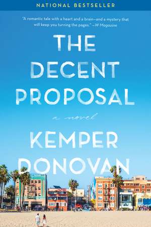 The Decent Proposal: A Novel de Kemper Donovan