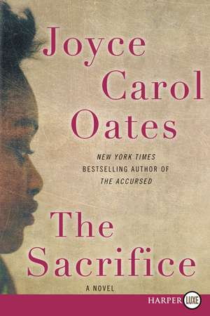 The Sacrifice: A Novel de Joyce Carol Oates