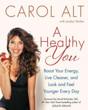 A Healthy You de Carol Alt