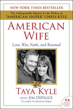 American Wife: Love, War, Faith, and Renewal de Taya Kyle