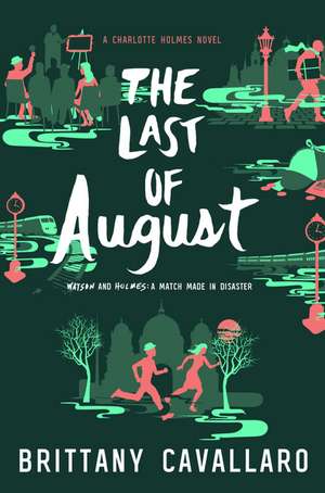 The Last of August de Brittany Cavallaro