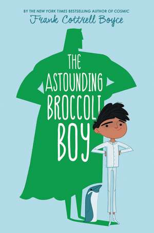 The Astounding Broccoli Boy de Frank Cottrell Boyce