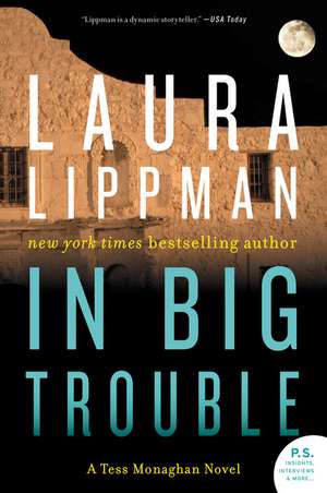 In Big Trouble: A Tess Monaghan Novel de Laura Lippman