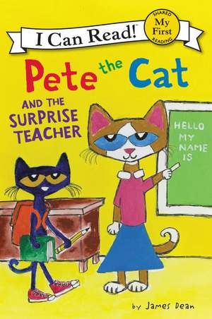 Pete the Cat and the Surprise Teacher de James Dean