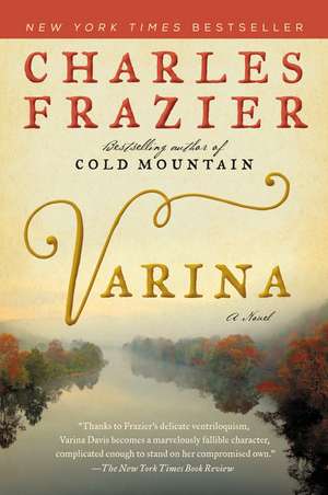 Varina: A Novel de Charles Frazier