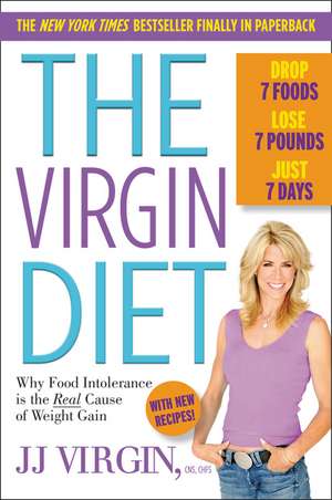 The Virgin Diet: Drop 7 Foods, Lose 7 Pounds, Just 7 Days de JJ Virgin