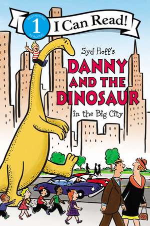 Danny and the Dinosaur in the Big City de Syd Hoff