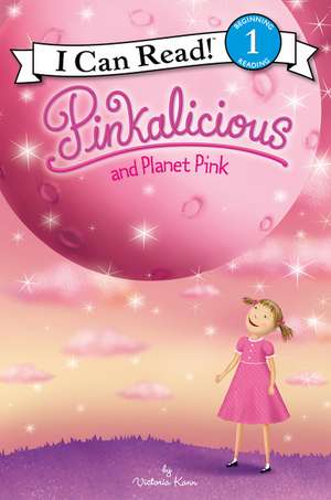 Pinkalicious and Planet Pink de Victoria Kann