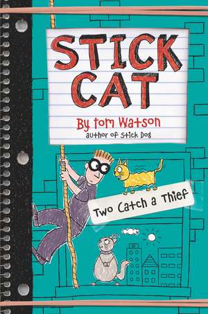Stick Cat: Two Catch a Thief de Tom Watson