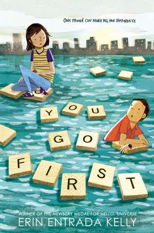 You Go First de Erin Entrada Kelly