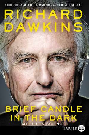 Brief Candle in the Dark: My Life in Science de Richard Dawkins