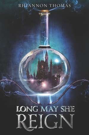 Long May She Reign de Rhiannon Thomas