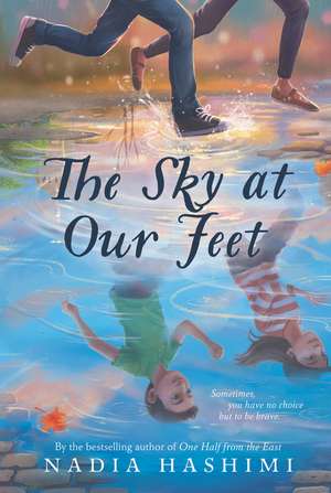 The Sky at Our Feet de Nadia Hashimi