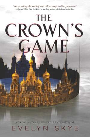 The Crown's Game de Evelyn Skye