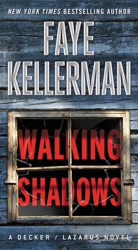 Walking Shadows: A Decker/Lazarus Novel de Faye Kellerman