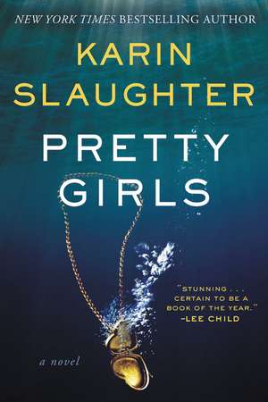 Pretty Girls: A Novel de Karin Slaughter