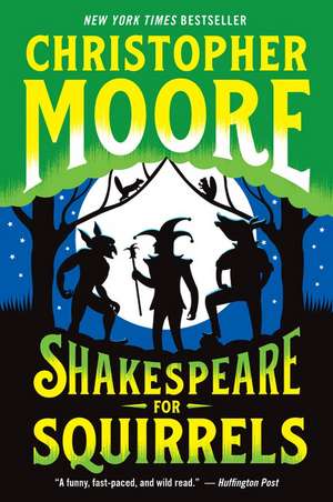 Shakespeare for Squirrels: A Novel de Christopher Moore