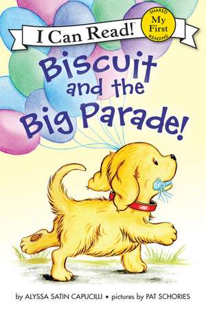 Biscuit and the Big Parade! de Alyssa Satin Capucilli