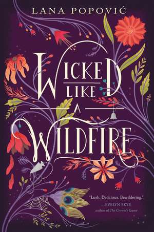 Wicked Like a Wildfire de Lana Popovic