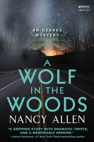 A Wolf in the Woods: An Ozarks Mystery de Nancy Allen