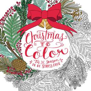 Christmas to Color: Coloring Book for Adults and Kids to Share: A Christmas Holiday Book for Kids de Mary Tanana