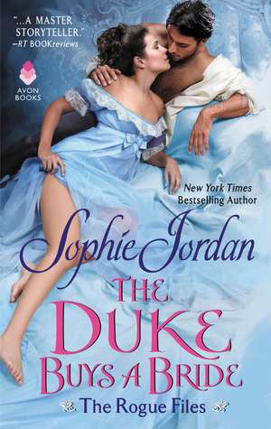 The Duke Buys a Bride: The Rogue Files de Sophie Jordan