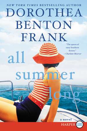 All Summer Long: A Novel de Dorothea Benton Frank