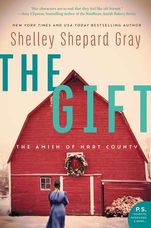 The Gift: The Amish of Hart County de Shelley Shepard Gray