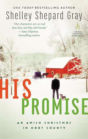 His Promise: An Amish Christmas in Hart County de Shelley Shepard Gray