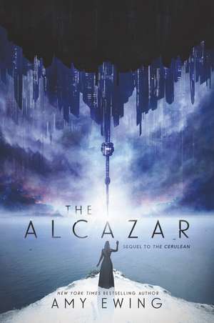 The Alcazar: A Cerulean Novel de Amy Ewing