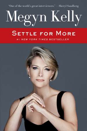 Settle for More de Megyn Kelly